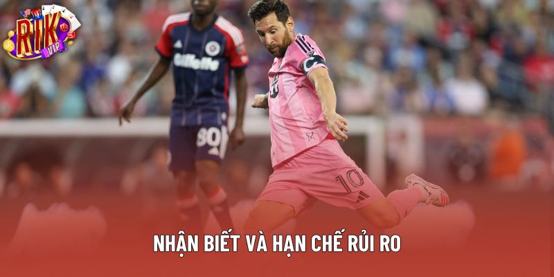 Nhận biết và hạn chế rủi ro Nhận biết và hạn chế rủi ro